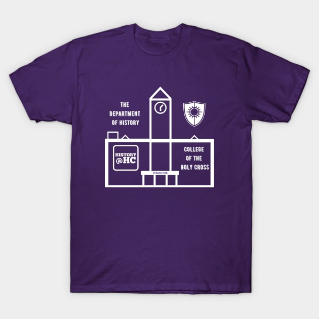 The Department of History College of the Holy Cross T-Shirt by HolyCrossHistoryDept